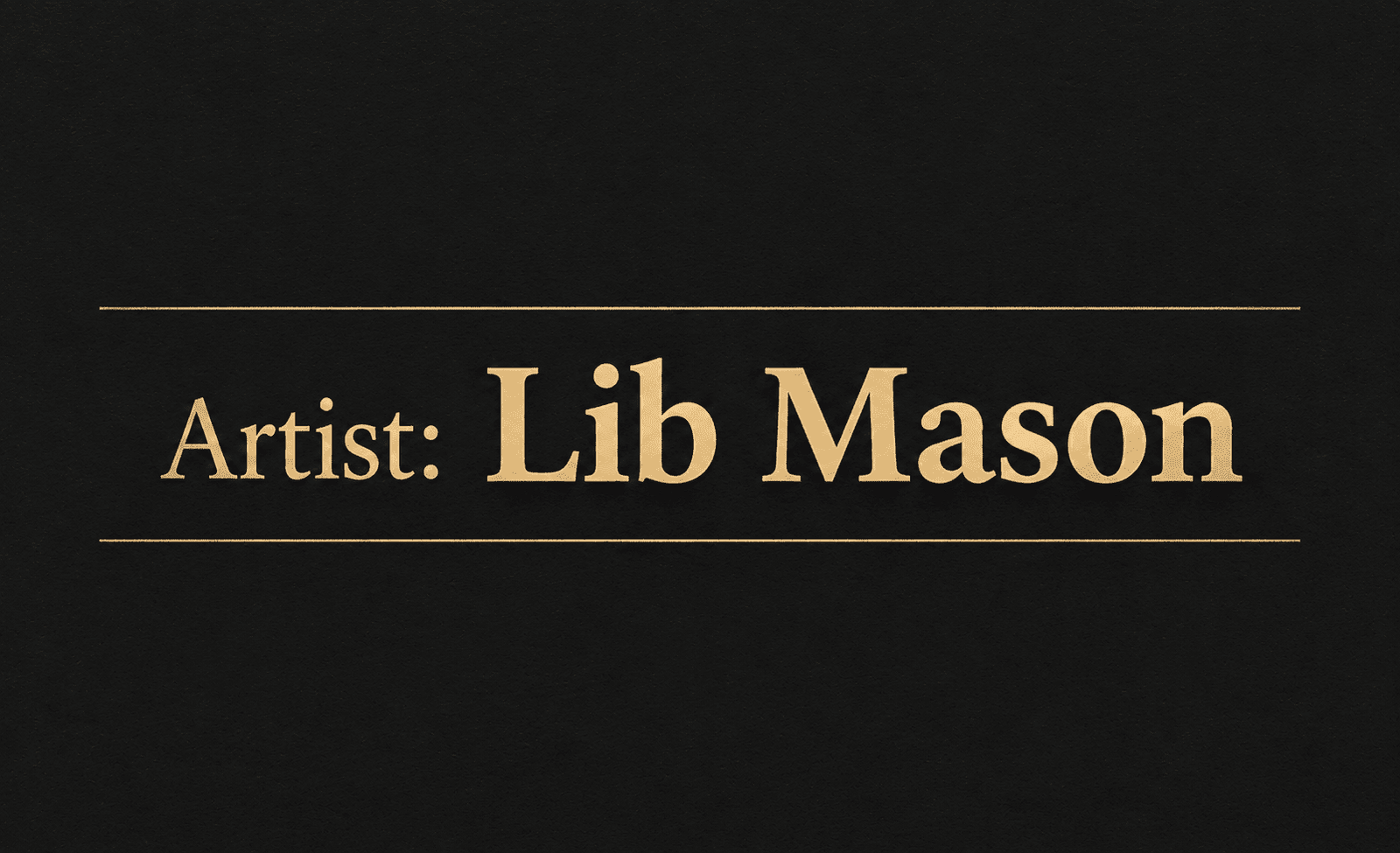 Artist lib mason